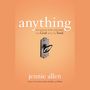 Anything: The Prayer that Unlocked My God and My Soul