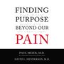 Finding Purpose Beyond Our Pain: Uncover the Hidden Potential in Life's Most Common Struggles