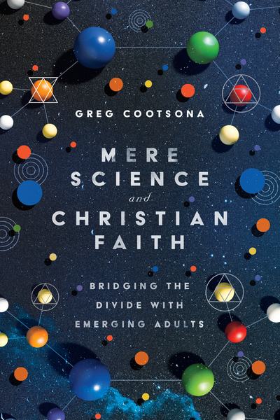 Mere Science and Christian Faith: Bridging the Divide with Emerging Adults