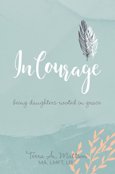 Courageous: Being Daughters Rooted in Grace