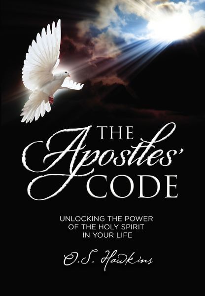 Apostles' Code: Unlocking the Power of God’s Spirit in Your Life