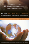 Hope in Troubled Times: A New Vision for Confronting Global Crises