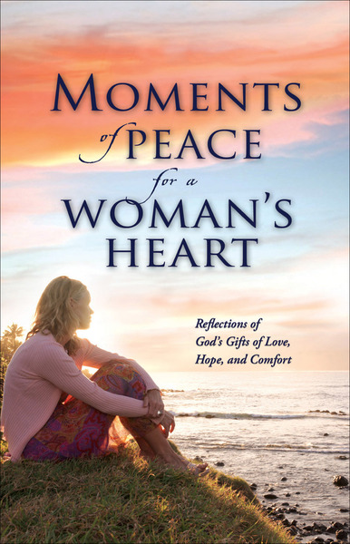 Moments of Peace for a Woman's Heart