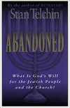 Abandoned: What Is God's Will for the Jewish People and the Church?