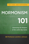 Mormonism 101: Examining the Religion of the Latter-day Saints