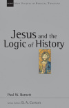 New Studies in Biblical Theology - Jesus and the Logic of History (NSBT)