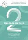 Enneagram Type 2: The Supportive Advisor