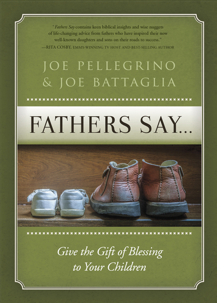 Fathers Say...: Give the Gift of Blessing to Your Children