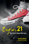 Begin21: Your First 21 Steps with Jesus