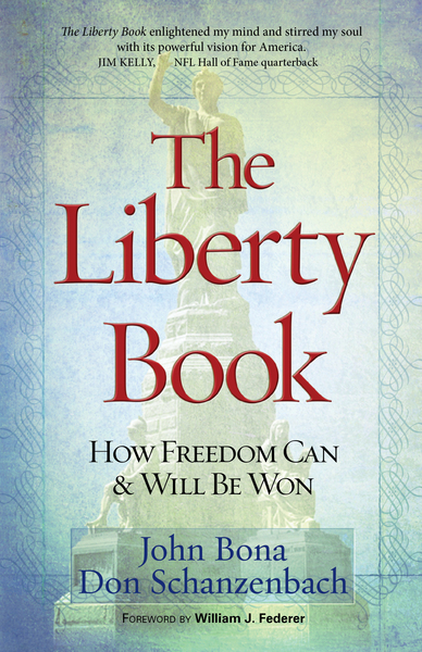 The Liberty Book: How Freedom Can & Will Be Won