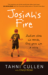 Josiah's Fire: Autism Stole His Words, God Gave Him a Voice