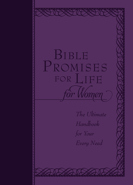 Bible Promises for Life for Women: The Ultimate Handbook for Your Every Need