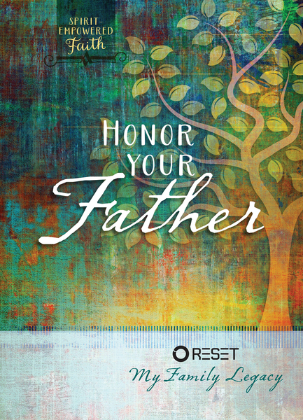 Honor Your Father: Reset My Family Legacy