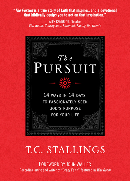 The Pursuit: 14 Ways in 14 Days to Passionately Seek God's Purpose for Your Life
