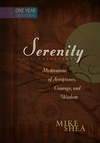 Serenity: Meditations of Acceptance, Courage, and Wisdom (365 Daily Devotions)