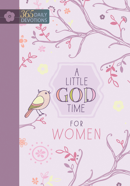 A Little God Time for Women: 365 Daily Devotions