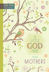 A Little God Time for Mothers: 365 Daily Devotions