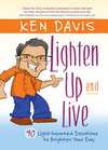 Lighten Up and Live: 90 Light-hearted Devotions to Brighten Your Day