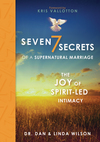 Seven Secrets of a Supernatural Marriage: The Joy of Spirit-led Intimacy