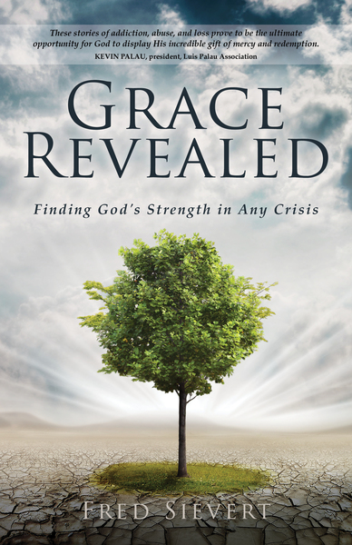 Grace Revealed: Finding God's Strength in Any Crisis