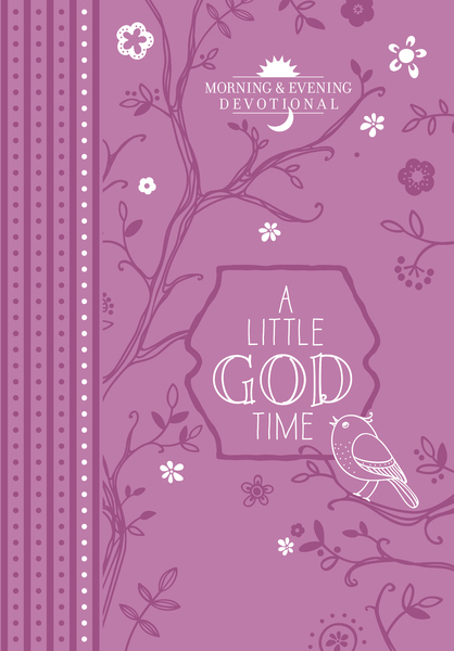 A Little God Time: Morning & Evening Devotional