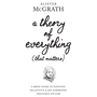 A Theory of Everything (That Matters): A Brief Guide to Einstein, Relativity, and His Surprising Thoughts on God