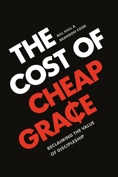Cost of Cheap Grace: Reclaiming the Value of Discipleship
