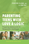 Parenting Teens with Love and Logic: Preparing Adolescents for Responsible Adulthood