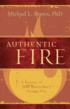 Authentic Fire: A Response to John MacArthur's Strange Fire
