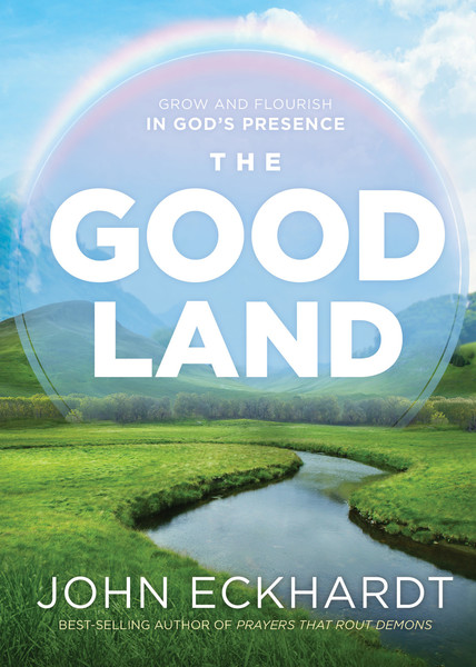 The Good Land: Grow and Flourish in God's Presence