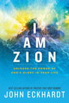 I Am Zion: Unleash the Power of God's Glory in Your Life