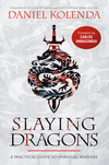 Slaying Dragons: A Practical Guide to Spiritual Warfare