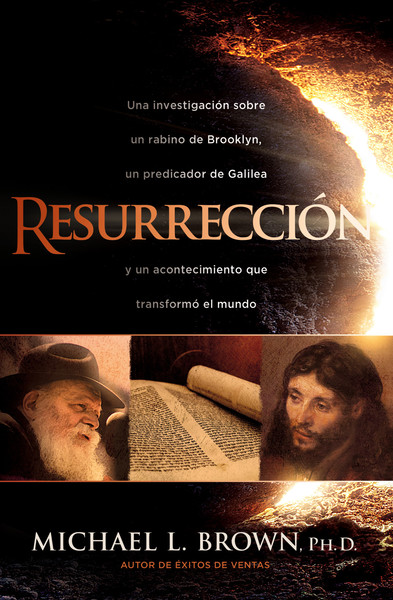 Resurrección / Resurrection: Una investigación sobre un rabino de Brooklyn, un predicador de Galilea y un acontecimiento que cambió al mundo