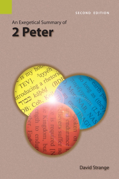 Exegetical Summary: 2 Peter, 2nd Ed. (SILES)