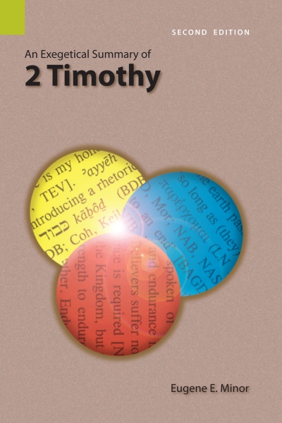 Exegetical Summary: 2 Timothy, 2nd Ed. (SILES)