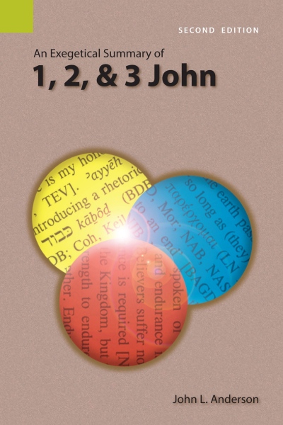 Exegetical Summary: 1, 2, & 3 John, 2nd Ed. (SILES)