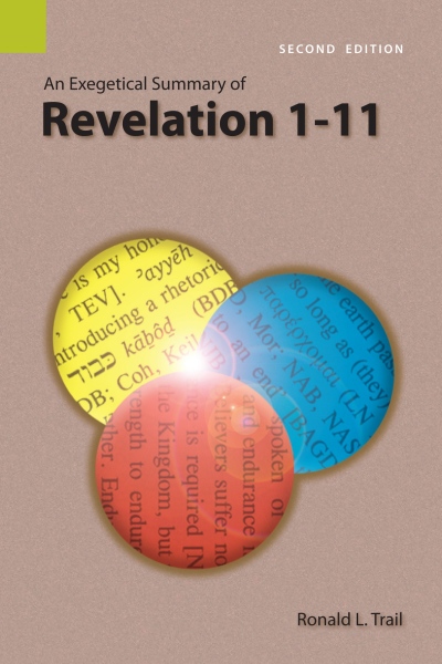 Exegetical Summary: Revelation 1-11, 2nd Ed. (SILES)