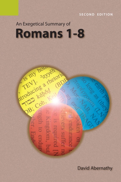 Exegetical Summary: Romans 1-8, 2nd Ed. (SILES)