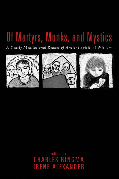 Of Martyrs, Monks, and Mystics