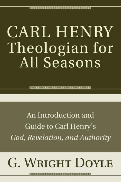Carl Henry—Theologian for All Seasons