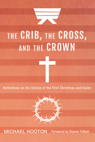Crib, the Cross, and the Crown
