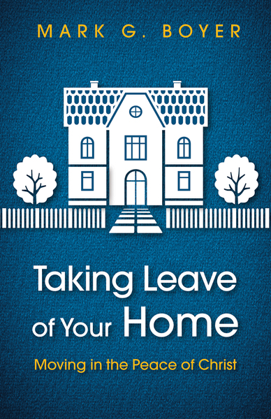 Taking Leave of Your Home: Moving in the Peace of Christ