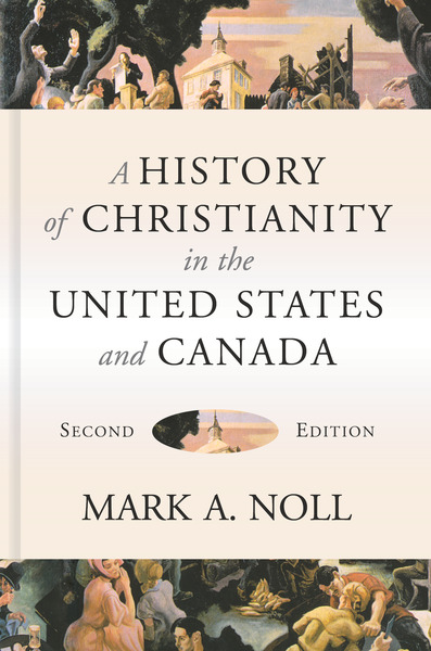 A History of Christianity in the United States and Canada