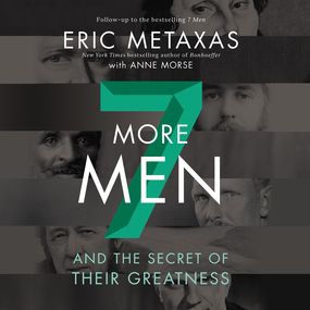 Seven More Men: And the Secret of Their Greatness