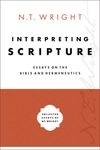 Interpreting Scripture: Essays on the Bible and Hermeneutics