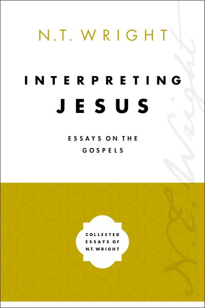 Interpreting Jesus: Essays on the Gospels