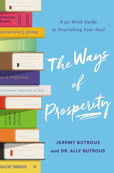 Ways of Prosperity: God's Provision for Every Area of Your Life