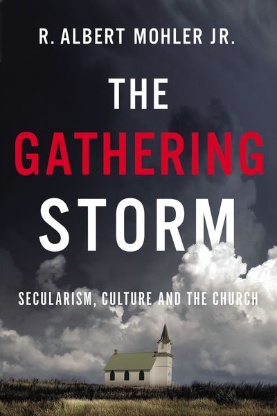 Gathering Storm: Secularism, Culture, and the Church