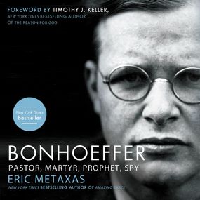 Bonhoeffer: Pastor, Martyr, Prophet, Spy