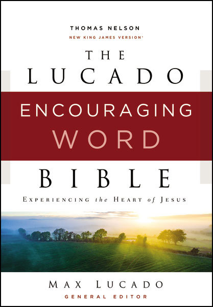 NKJV Lucado Encouraging Word Bible